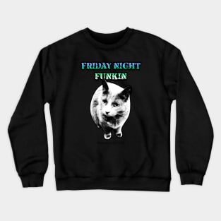 FRIDAY NIGHT FUNKIN Crewneck Sweatshirt